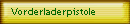 Vorderladerpistole